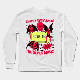 Church Music Sucks... Try The Devil's Music (Vintage Horror) Long Sleeve T-Shirt
